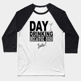 Vintage Day Drinking Because 2020 Sucks Baseball T-Shirt